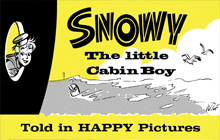 Snowy The Cabin Boy